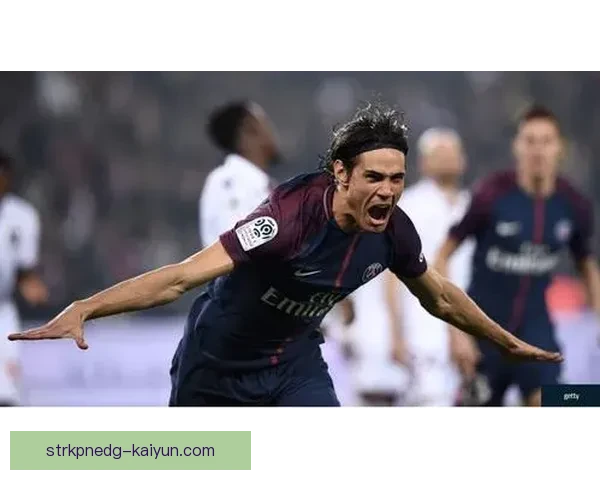 卡瓦尼战术适配性分析：如何提升球队攻击力和灵活性