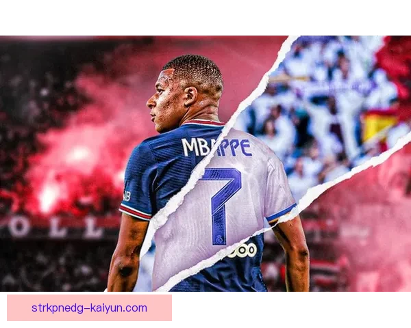 姆巴佩亿万身价背景下的表现稳健，备受各大俱乐部关注注