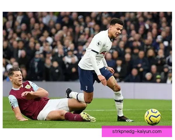 英超恩迪迪状态回暖，球队整体竞争力增强值得关注